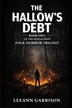 Paperback The Hallow's Debt: The Appalachian Folk Horror Trilogy Book One Book
