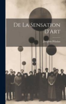 De La Sensation D'Art (French Edition)