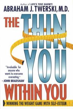 Hardcover The Thin You Within You: Winning the Weight Game with Self-Esteem Book