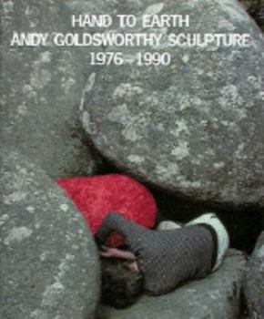 Hardcover Hand to Earth Andy Goldsworth Scuplture 1976-1990 Book