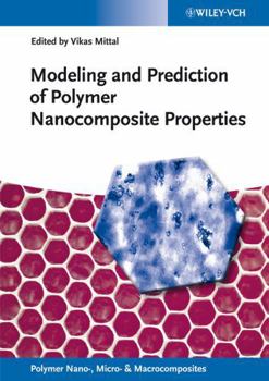Hardcover Modeling and Prediction of Polymer Nanocomposite Properties Book