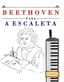 Beethoven para a Escaleta: 10 peças fáciles para a Escaleta livro para principiantes (Portuguese Edition)