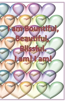 Paperback Bountiful, Blissful, Beautiful: A Journal to Practice Self-Acceptance: Bubble Hearts Cover Book