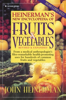 Paperback Heinerman's New Encyclopedia of Fruits & Vegetables: Revised & Expanded Book