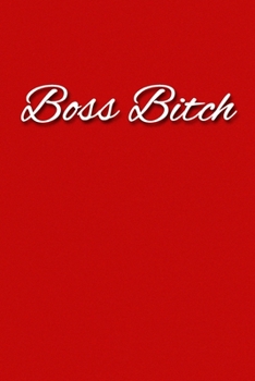 Boss Bitch Notebook: Lined Journal, 120 Pages, 6 x 9, Gag Gift For Female Boss Journal, Red Matte Finish