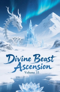 Paperback Divine Beast Ascension, Volume 33 Book