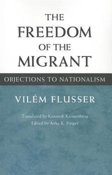 Paperback The Freedom of the Migrant: Objections to Nationalism Book