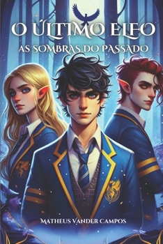 Paperback O Útimo Elfo: As Sombras do Passado [Portuguese] Book