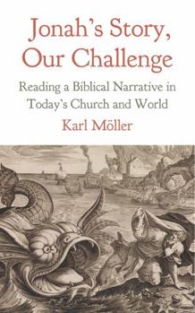 Paperback Jonah's Story, Our Challenge: Reading a Biblical Narrative in Today's Church and World Book