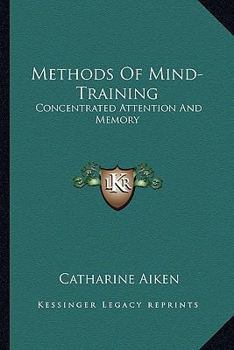 Paperback Methods Of Mind-Training: Concentrated Attention And Memory Book