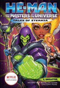 Paperback He-Man and the Masters of the Universe: I, Skeletor (Tales of Eternia Book 2) Book