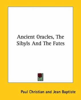 Paperback Ancient Oracles, The Sibyls And The Fates Book