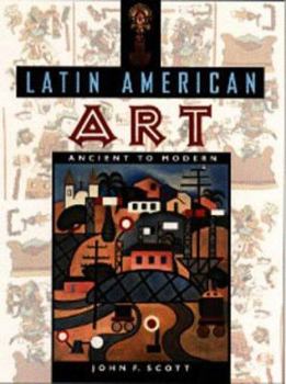 Hardcover Latin American Art: Ancient to Modern Book