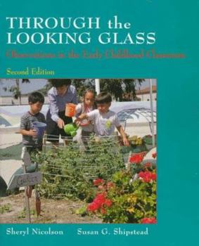 Paperback Through the Looking Glass: Observations in the Early Childhood Classroom Book