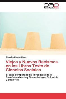 Paperback Viejos y Nuevos Racismos en los Libros Texto de Ciencias Sociales [Spanish] Book