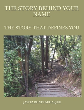 Paperback The Story Behind Your Name: The story that defines you Book