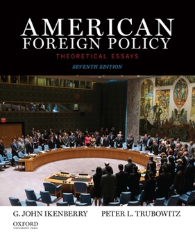 American Foreign Policy: Theoretical Essays (4th Edition)