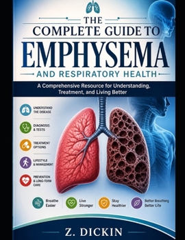 Paperback The Complete Guide to Emphysema and Respiratory Health Book