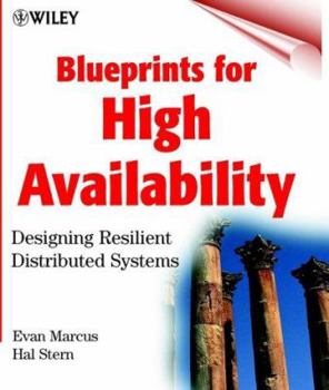 Hardcover Blueprints for High Availability: Designing Resilient Distributed Systems Book
