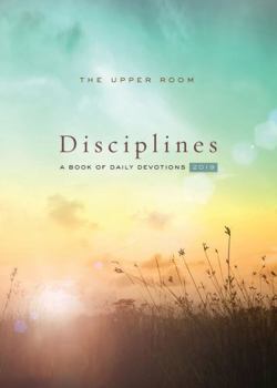 Paperback The Upper Room Disciplines 2019: A Book of Daily Devotions Book