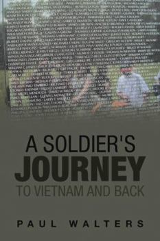 Paperback A Soldier's Journey to Vietnam and Back Book