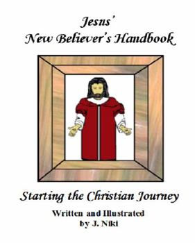 Paperback Jesus' New Believer's Handbook: Beginning the Christian Journey Book