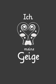 Paperback Ich liebe meine Geige: Jahres-Kalender f?r das Jahr 2020 im DinA-5 Format f?r Musikerinnen und Musiker Musik Terminplaner [German] Book