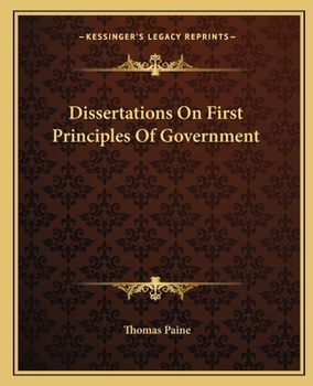 Dissertations on First Principles of Government