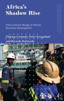 Paperback Africa's Shadow Rise: China and the Mirage of African Economic Development Book