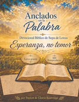 Anclados en la Palabra: No Miedo Sino Esperanza (Anchored in the Word) (Spanish Edition)