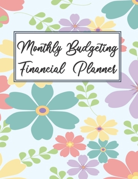 Paperback Monthly Budgeting Financial Planner: Organize Your Budget And Financial Life In 2020 Book