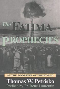 Paperback The Fatima Prophecies: At the Doorstep of the World Book