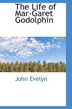 Paperback The Life of Mar-Garet Godolphin Book