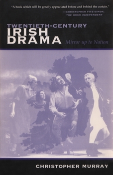 Paperback Twentieth-Century Irish Drama: Mirror Up to Nation Book