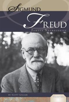 Sigmund Freud: Famous Neurologist - Book  of the Essential Lives