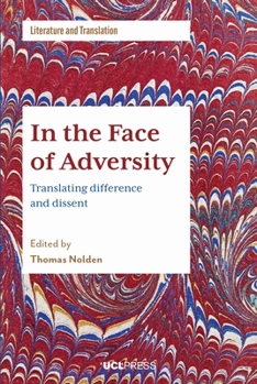 Hardcover In the Face of Adversity: Translating difference and dissent Book