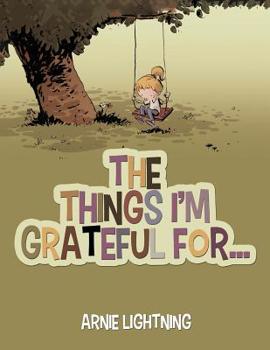 Paperback The Things I'm Grateful For... Book