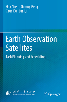 Paperback Earth Observation Satellites: Task Planning and Scheduling Book