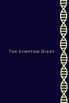 The Symptom Diary: Tracking journal and log.  Invisible and chronic illness symptom tracker notebook for you, your family and friends.