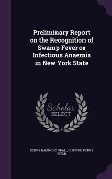 Hardcover Preliminary Report on the Recognition of Swamp Fever or Infectious Anaemia in New York State Book