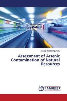 Paperback Assessment of Arsenic Contamination of Natural Resources Book