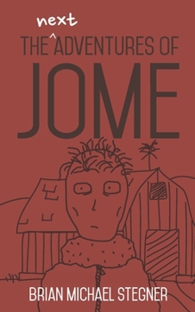 Paperback The Next Adventures of Jome Book
