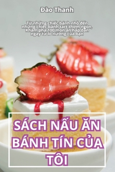 Sách N?u An Bánh Tín C?a Tôi (Vietnamese Edition)