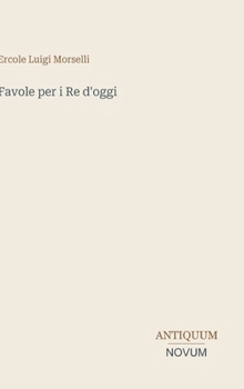 Favole per i Re d'oggi (Italian Edition)