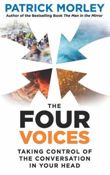 Mass Market Paperback The Four Voices: Taking Control of the Conversation In Your Head Book