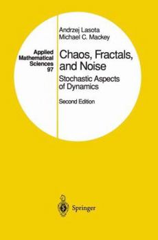 Paperback Chaos, Fractals, and Noise: Stochastic Aspects of Dynamics Book