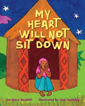 Hardcover My Heart Will Not Sit Down Book