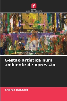 Paperback Gestão artística num ambiente de opressão [Portuguese] Book
