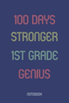 Paperback 100 Days Stronger 1st Grade Genuis: Notebook Book
