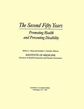 Paperback The Second Fifty Years: Promoting Health and Preventing Disability Book